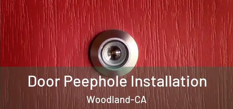  Door Peephole Installation Woodland-CA