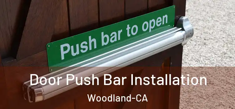  Door Push Bar Installation Woodland-CA