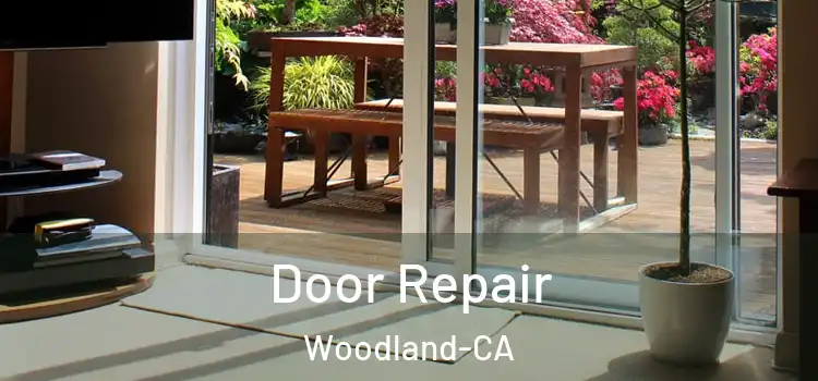 Door Repair Woodland-CA