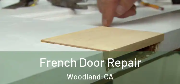  French Door Repair Woodland-CA